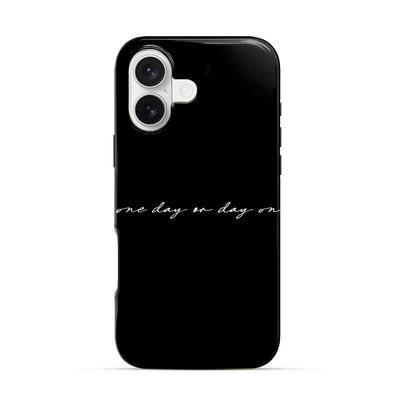 One Day or Day one iPhone 16 Case